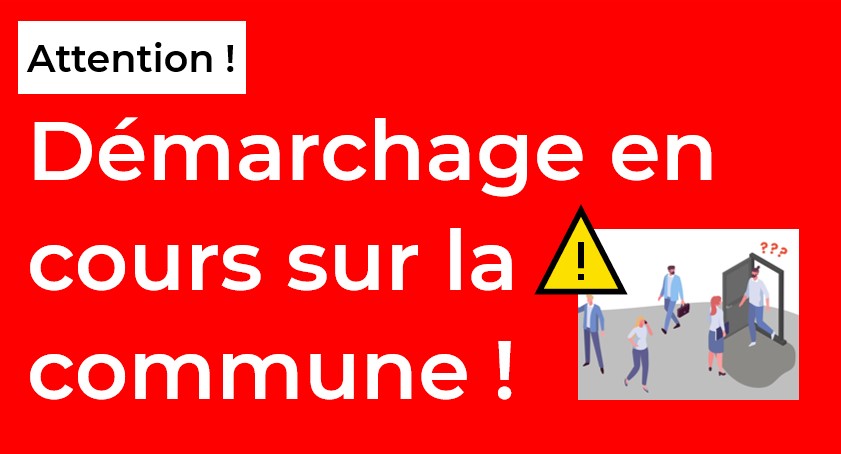 Démarchage en cours sur la commune